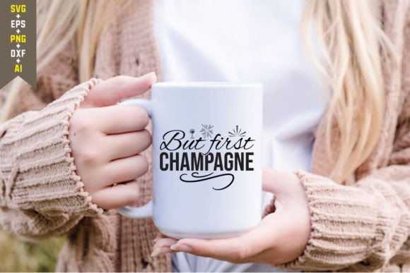 But First Champagne Graphics for T-Shirt Designs