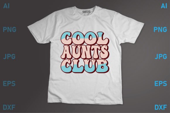Cool Aunts Club: A Graphic Designer’s Review for T-Shirt Graphics