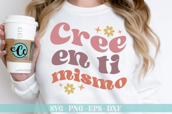 Cree En Ti Mismo: Latina Graphics for T-Shirt Designs