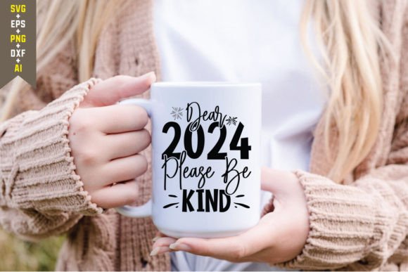 Dear 2024 Please Be Kind: Graphics & T-Shirt Designs Review