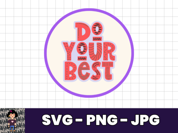 Do Your Best SVG Design for Crafts and Graphics Work