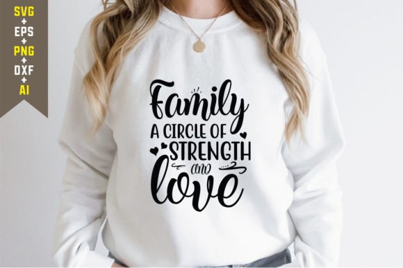 Family a Circle of Strength and Love T-Shirt Graphics