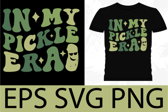In My Pickle Era: Graphics & T-Shirt Designs Review