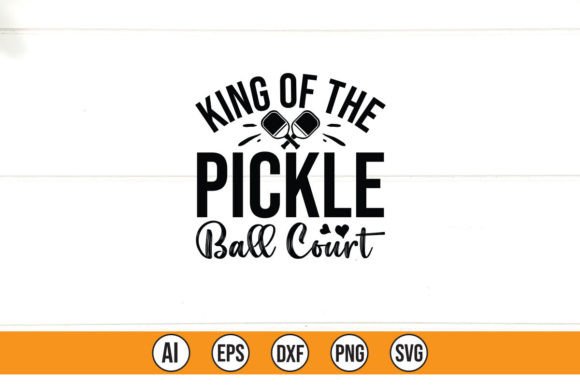King of the Pickle Ball Court Graphics for T-Shirt Designs