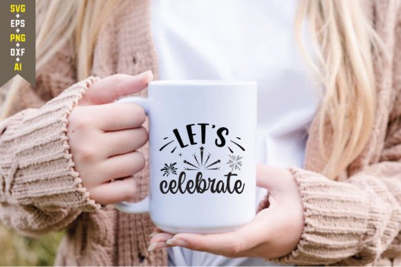 Let's Celebrate T-Shirt Designs & Versatile Craft Graphics