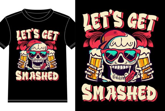 Let s Get Smashed Halloween Graphics & T-Shirt Designs