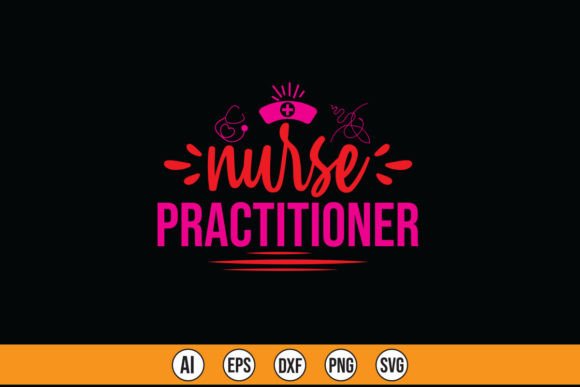 Nurse Practitioner Graphics for T-Shirt Designs