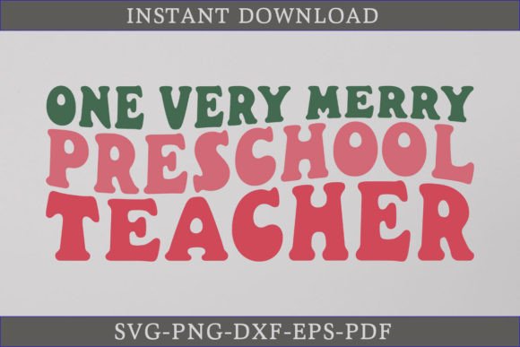 One Very Merry Preschool Teacher Retro: Graphics & T-Shirt Designs