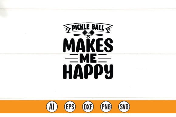 Pickle Ball Makes Me Happy: Graphic & T-Shirt Design Review