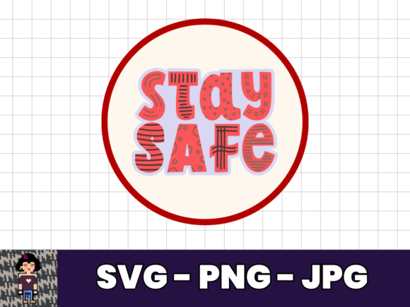 Stay Safe SVG Design for Graphics and Crafts Projects