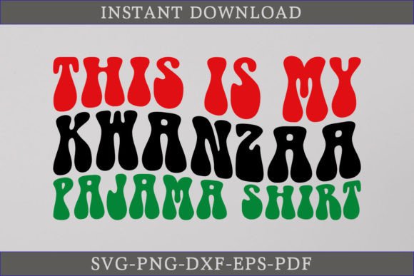 This Is My Kwanzaa Pajama Shirt Retro: T-Shirt Designs Graphics